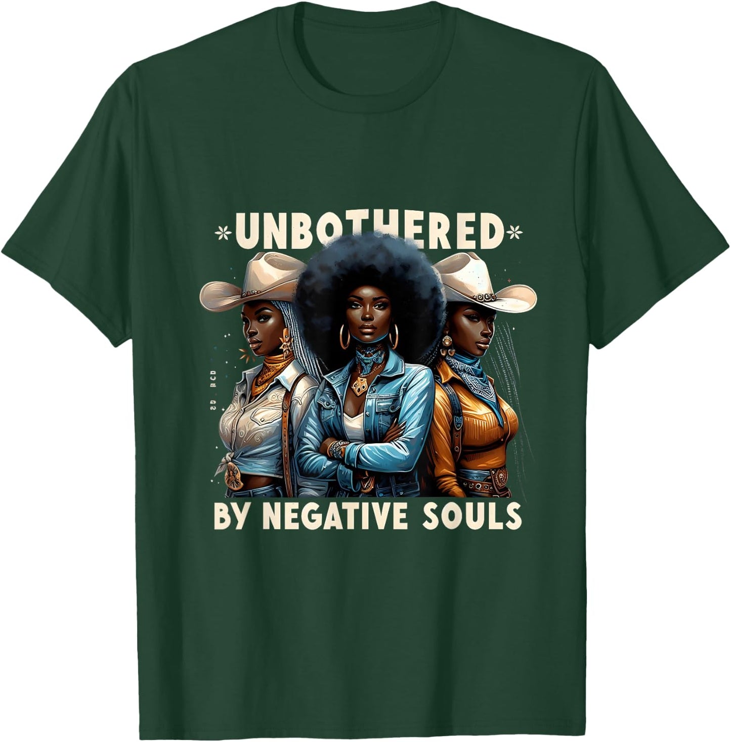 Unbothered By Negative Souls Cowgirls Melanin Black Woman T-Shirt - T-Shirt | Forest