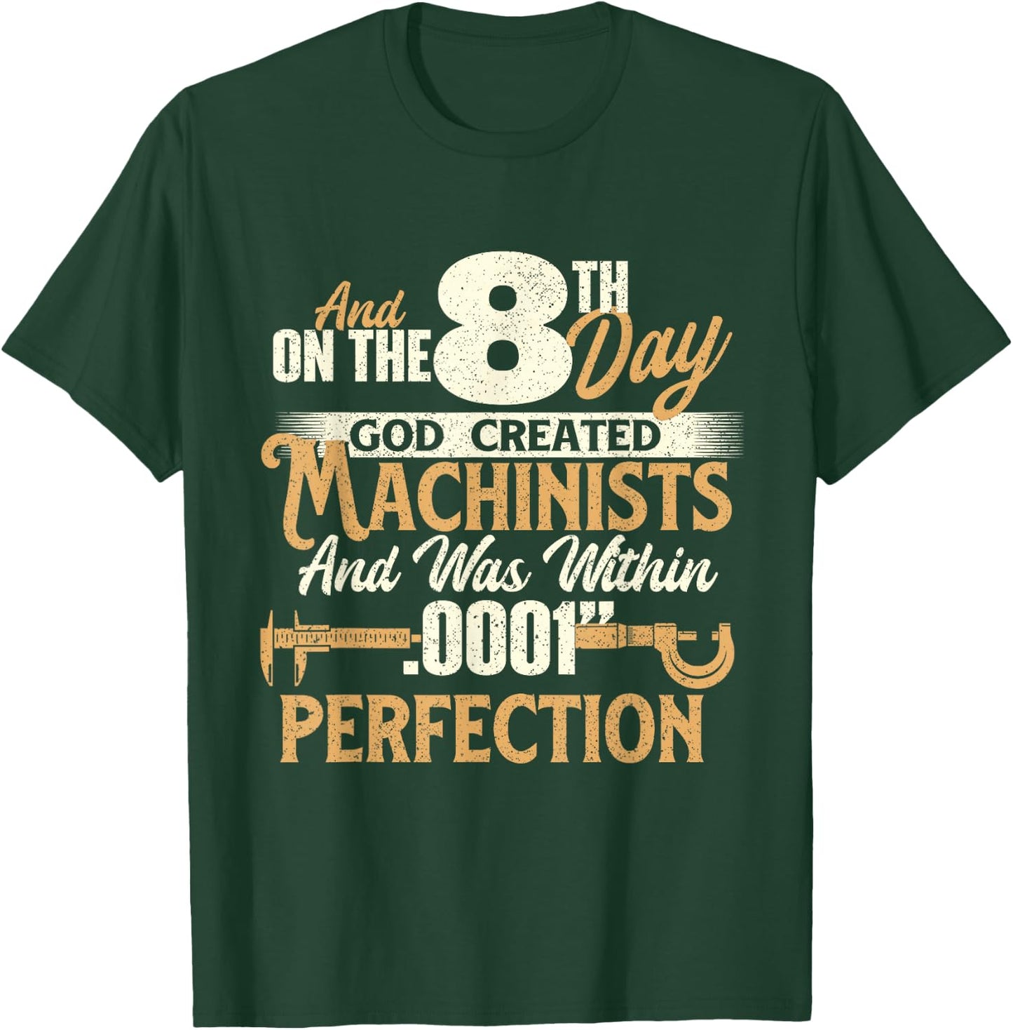 and On The 8th Day God Created Machinists - Machine Operator T-Shirt - T-Shirt | Forest