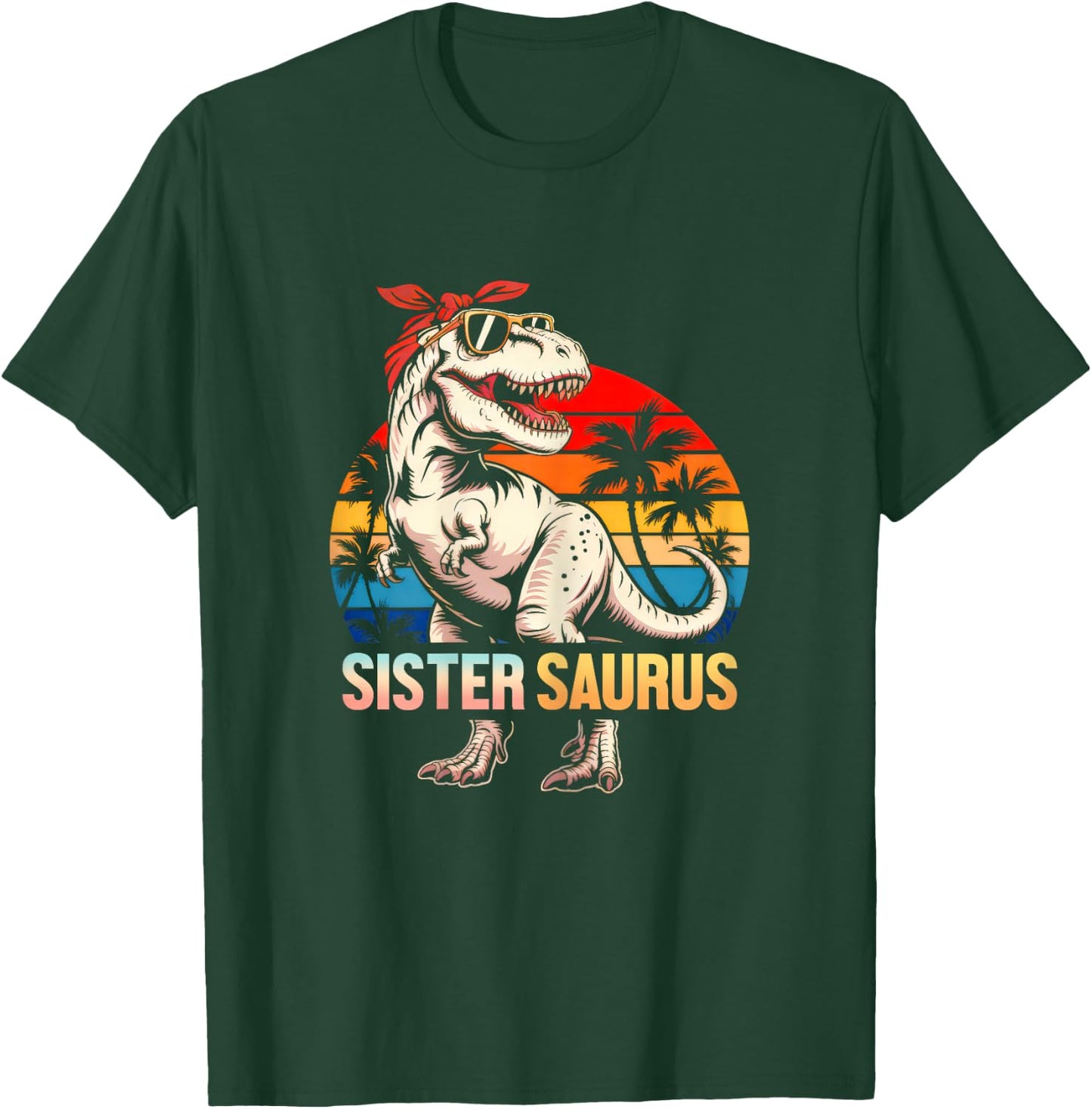 Sistersaurus T Rex Dinosaur Sister Saurus Sister Family T-Shirt - T-Shirt | Forest