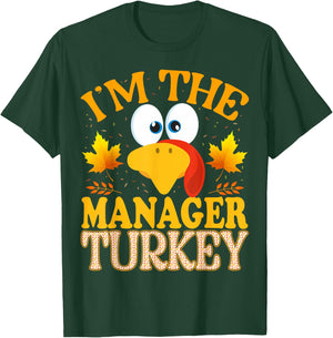 Thanksgiving I'm The Manager Turkey Matching T-Shirt - T-Shirt | Forest