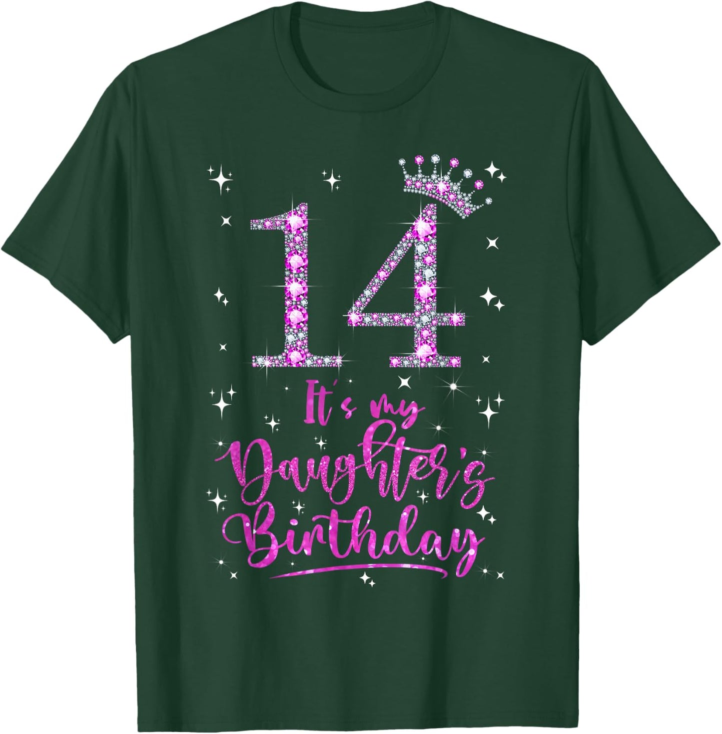 14 It's My Daughter's Birthday Pink Crown 14 Years Old T-Shirt - T-Shirt | Forest