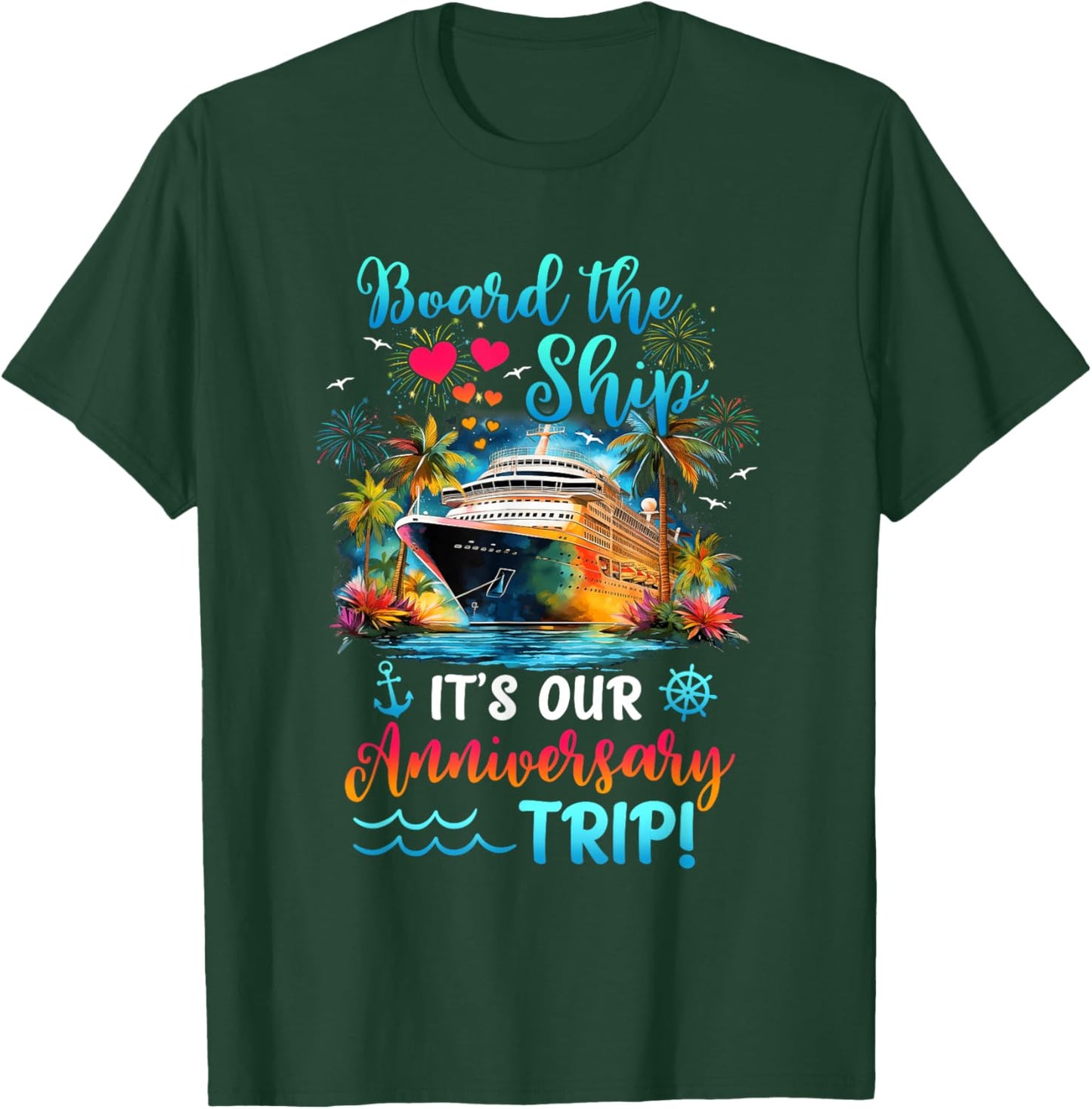 It's Our Anniversary Trip Couples Matching Marriage Cruise T-Shirt - T-Shirt | Forest