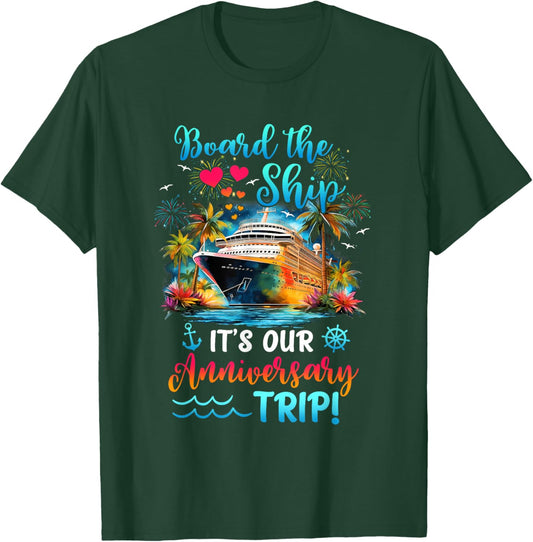 It's Our Anniversary Trip Couples Matching Marriage Cruise T-Shirt - T-Shirt | Forest