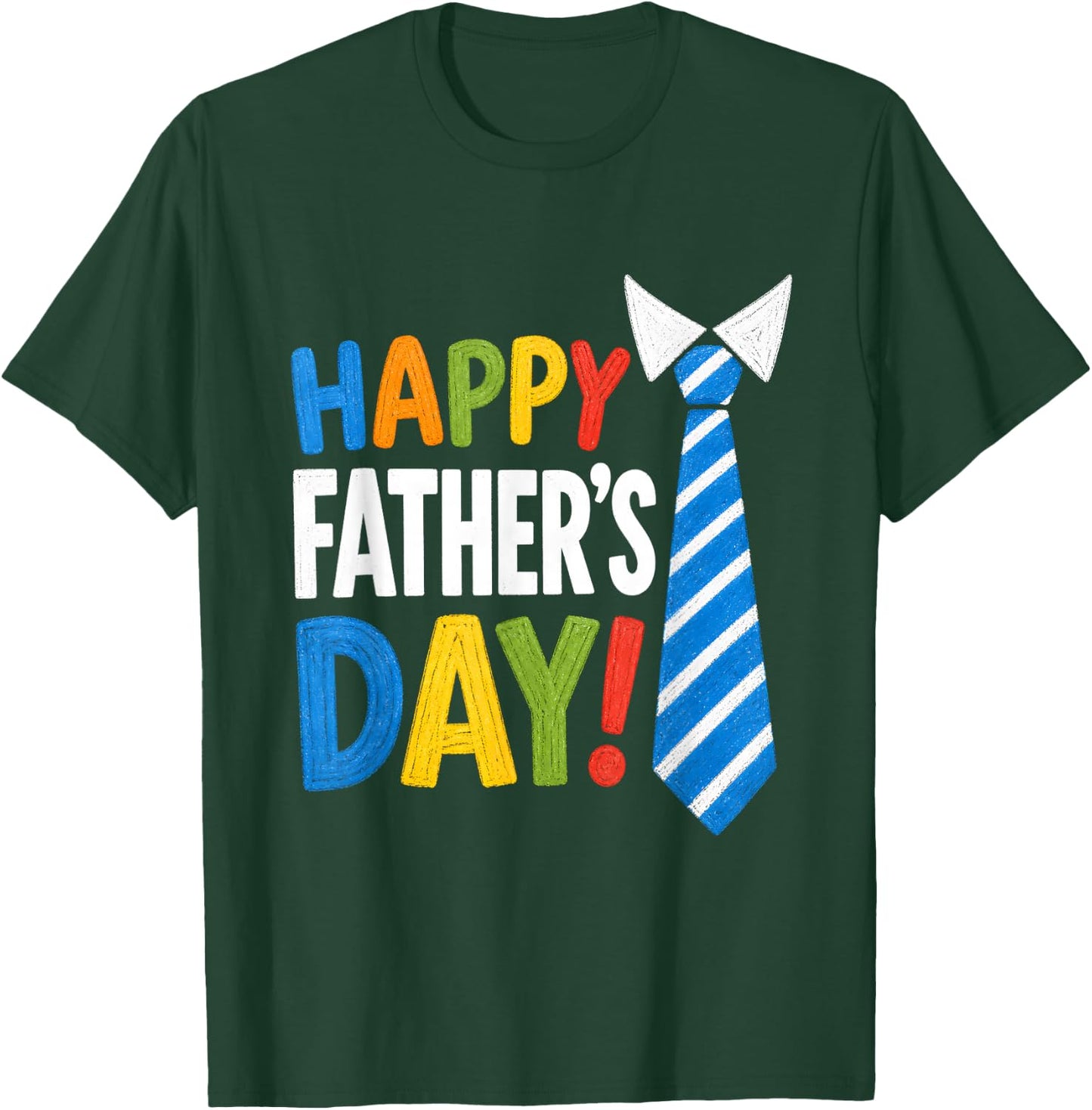 Happy Fathers Day Fun Cheerful Father Love Appreciation T-Shirt - T-Shirt | Forest