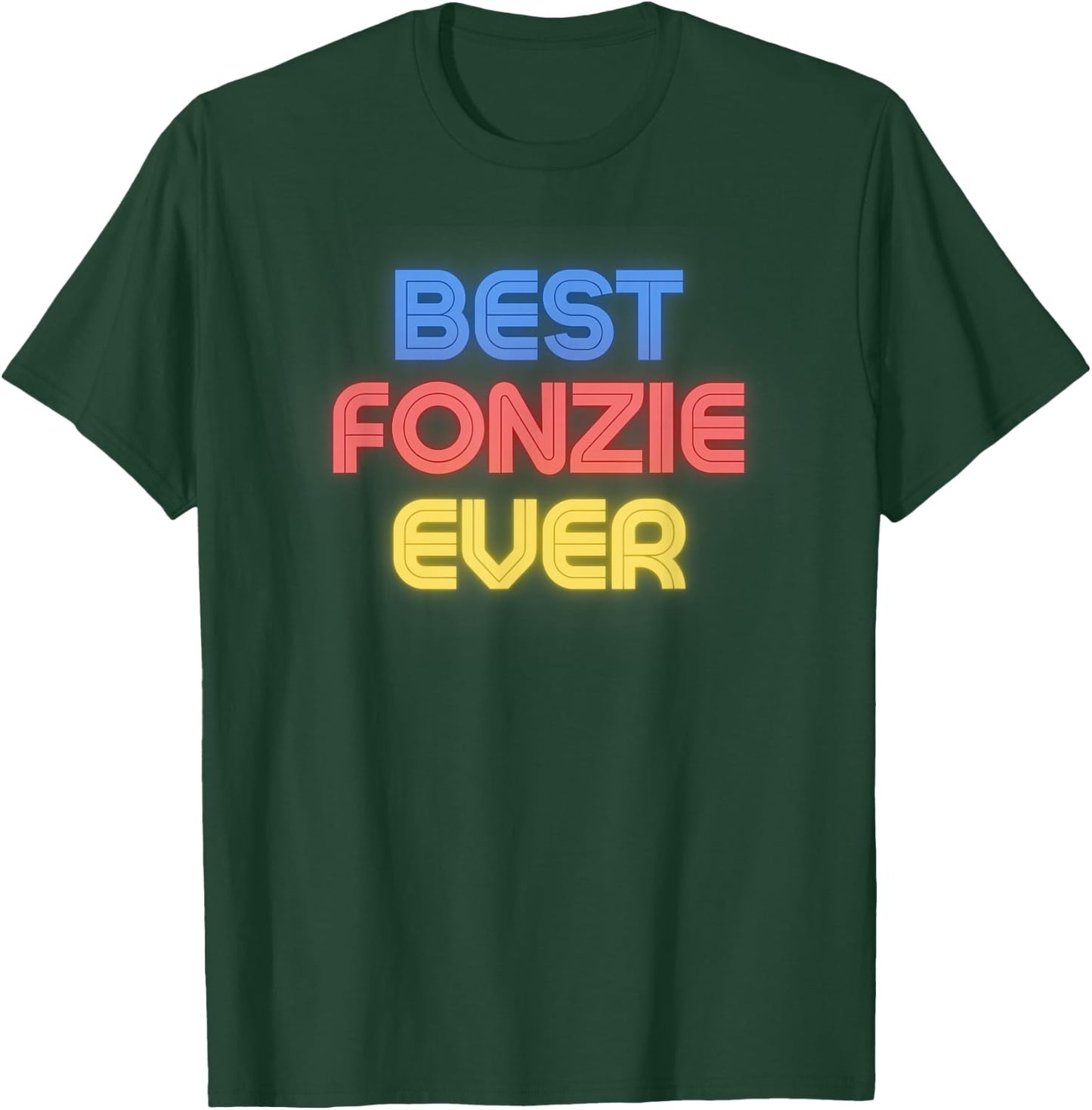 Best Fonzie Ever - Funny Fonzie Name Fonzie T-Shirt - T-Shirt | Forest