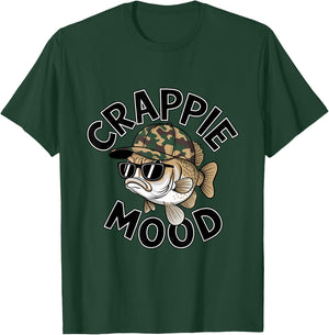Crappie Fishing Crappie Mood Funny Gift Sarcastic Dad T-Shirt - T-Shirt | Forest