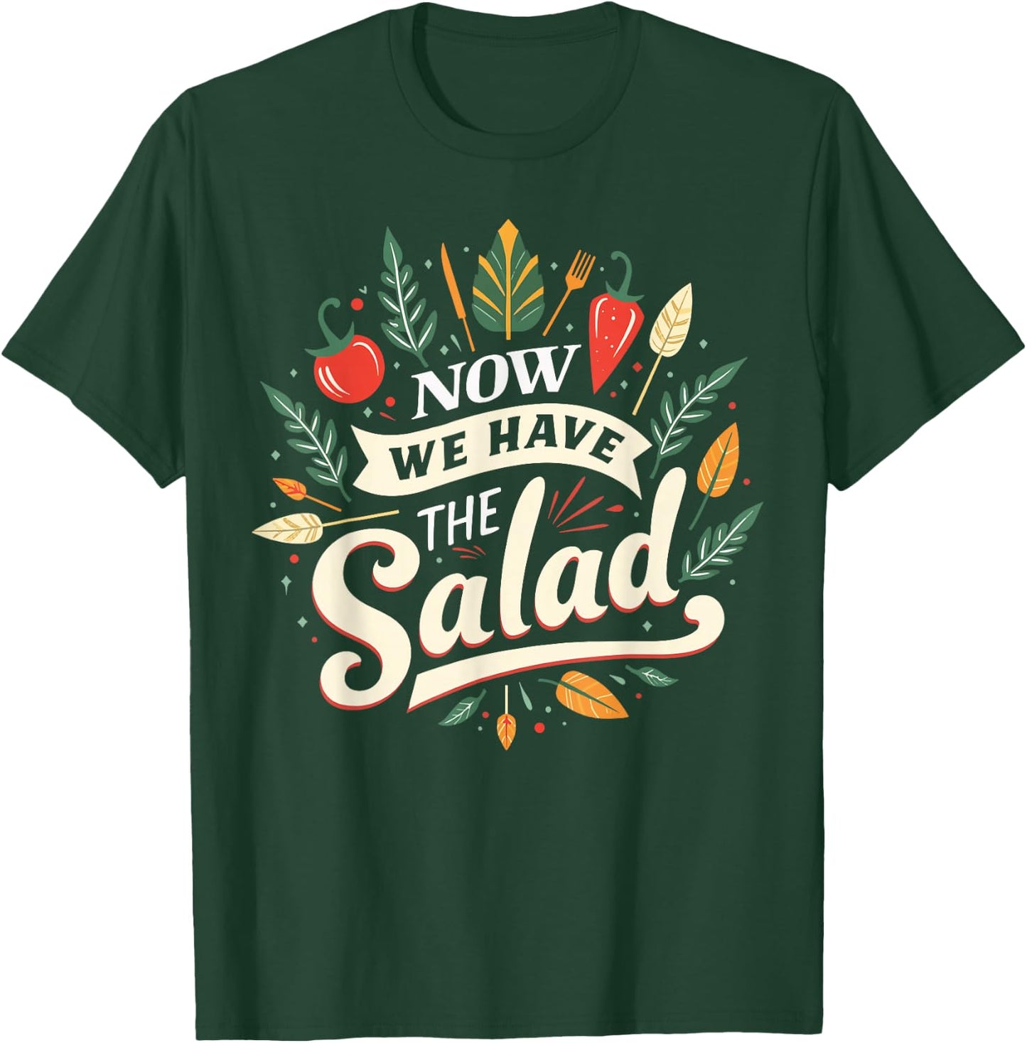 Lustiges Sprüche Outfit Denglischer Now we Have The Salad T-Shirt - T-Shirt | Forest