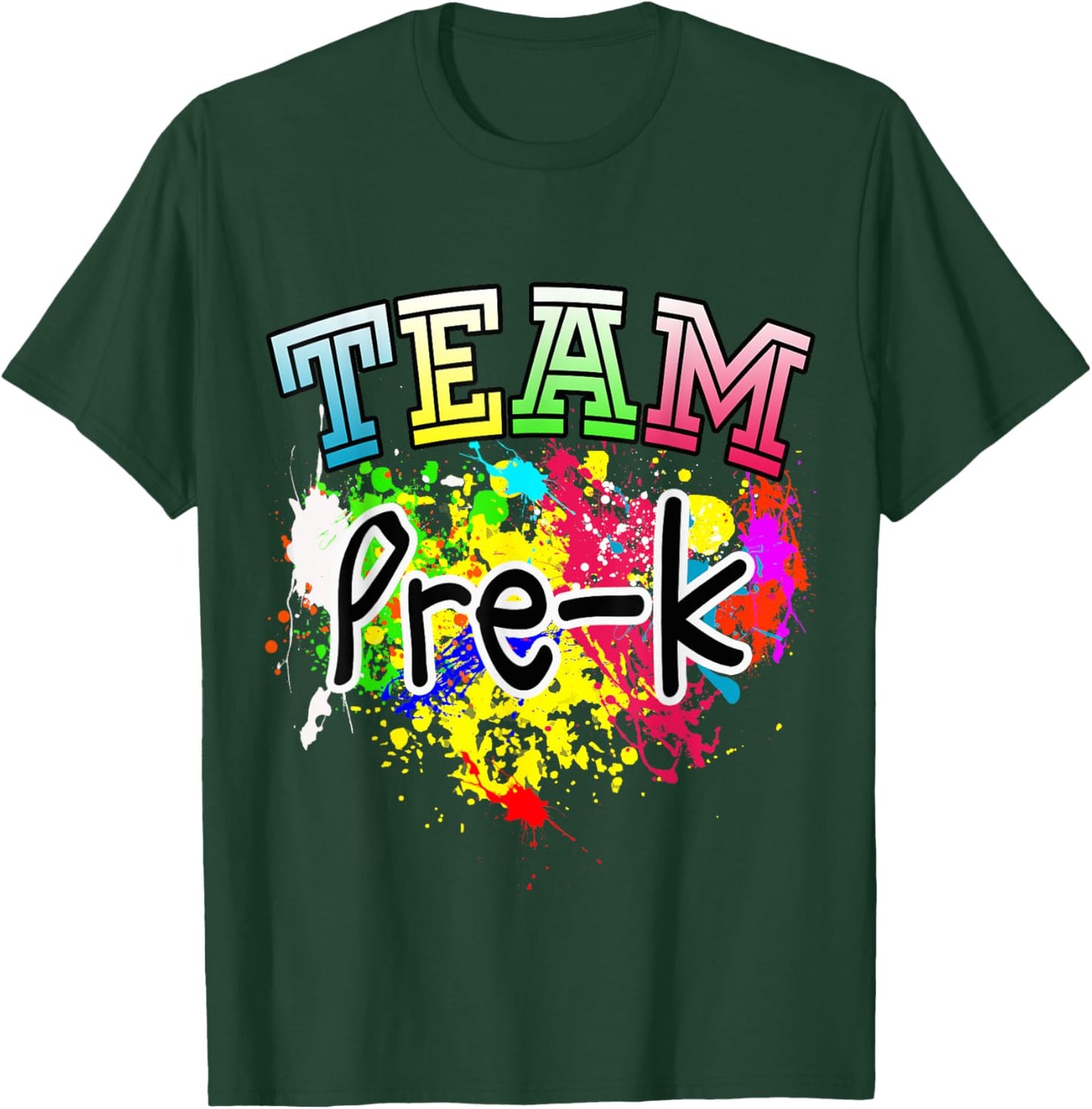 Team Pre-k Kindergarten T Shirt T-Shirt - T-Shirt | Forest