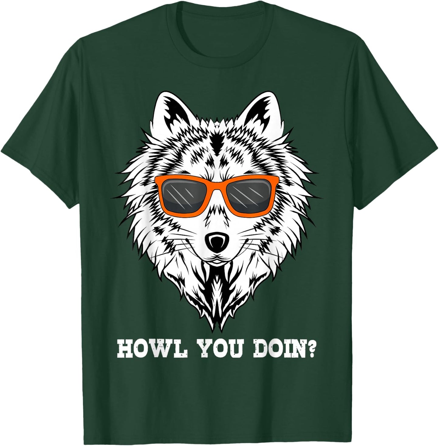 Howl You Doin? Wolves Animal Lover T-Shirt - T-Shirt | Forest