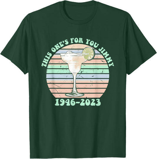 This One's For You Jimmy 1946-2023 Drinking Lover Hippie T-Shirt - T-Shirt | Forest