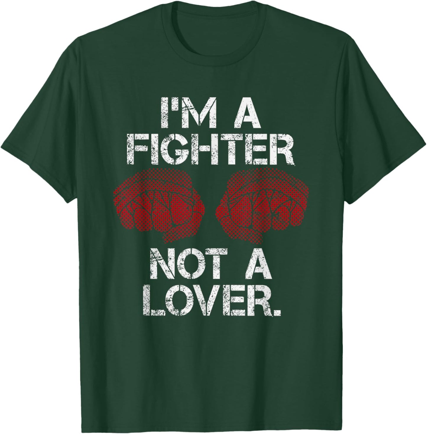 I'm A Fighter Not A Lover - Funny Combat Sports T-Shirt - T-Shirt | Forest