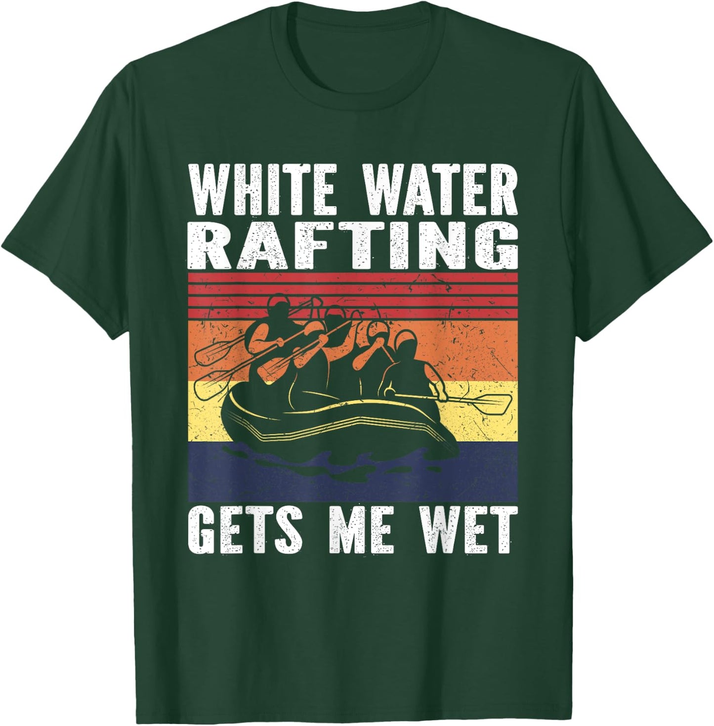 Whitewater Rafting Gets me wet White water Rafting T-Shirt - T-Shirt | Forest