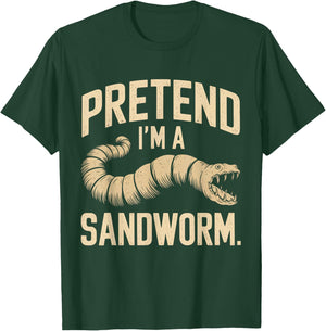 Pretend I'm a Sandworm Funny Halloween Party Costume T-Shirt - T-Shirt | Forest