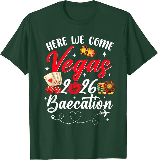 Here We Come Las Vegas Baecation 2026 Couples Trip T-Shirt - T-Shirt | Forest
