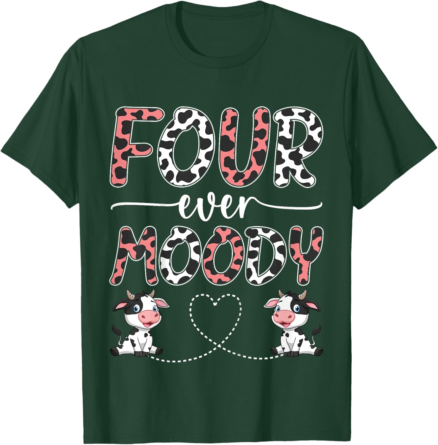 Four Ever Moody 4th Birthday 4 Years Old Birthday Cow Print T-Shirt - T-Shirt | Forest