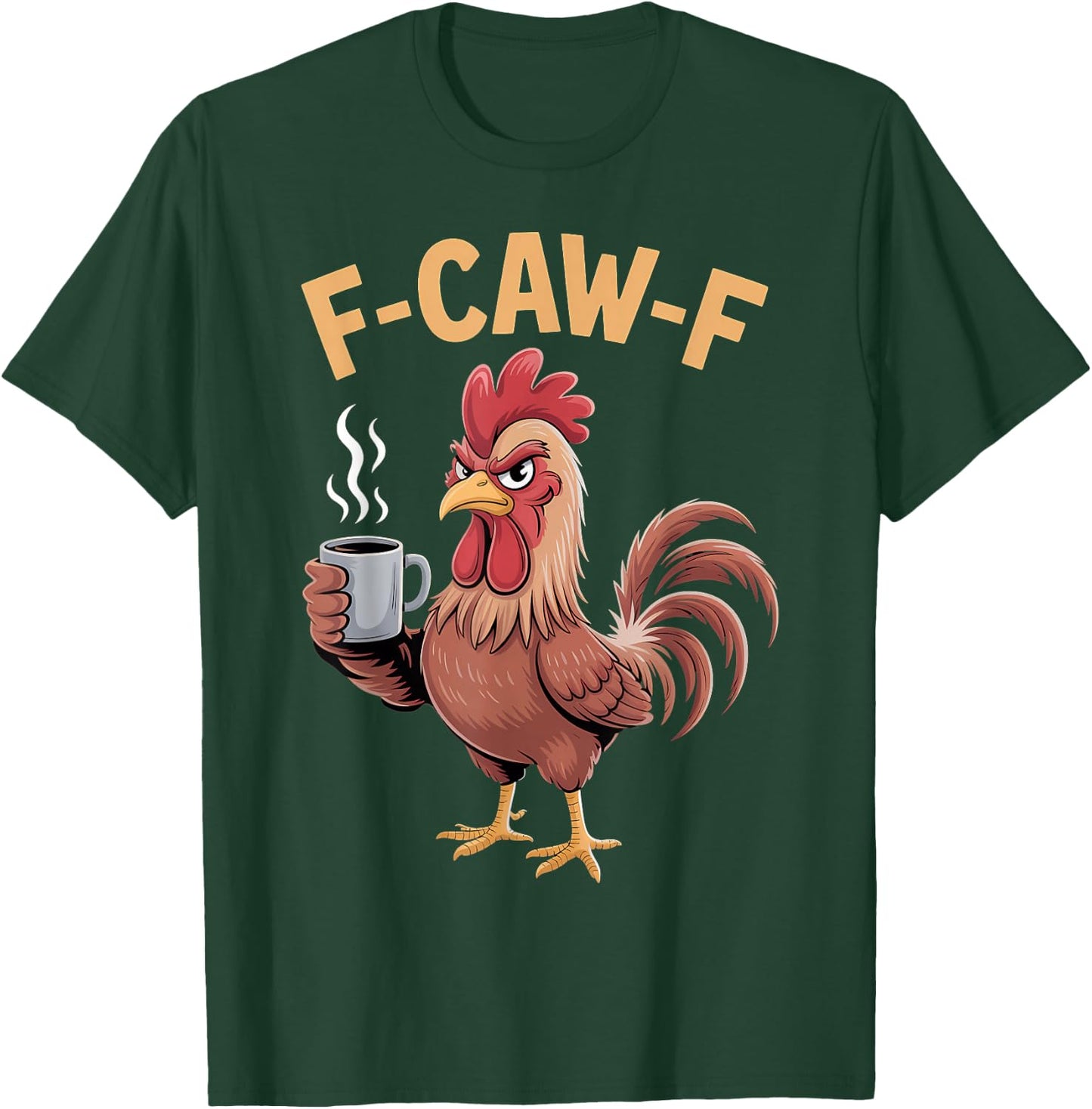 F Caw F Chicken Humor Fcawf Fawk Funny Rooster Meme T-Shirt - T-Shirt | Forest