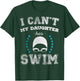 I Can't My Daughter Has Swim Sports Parents T Shirt T-Shirt - T-Shirt | Forest
