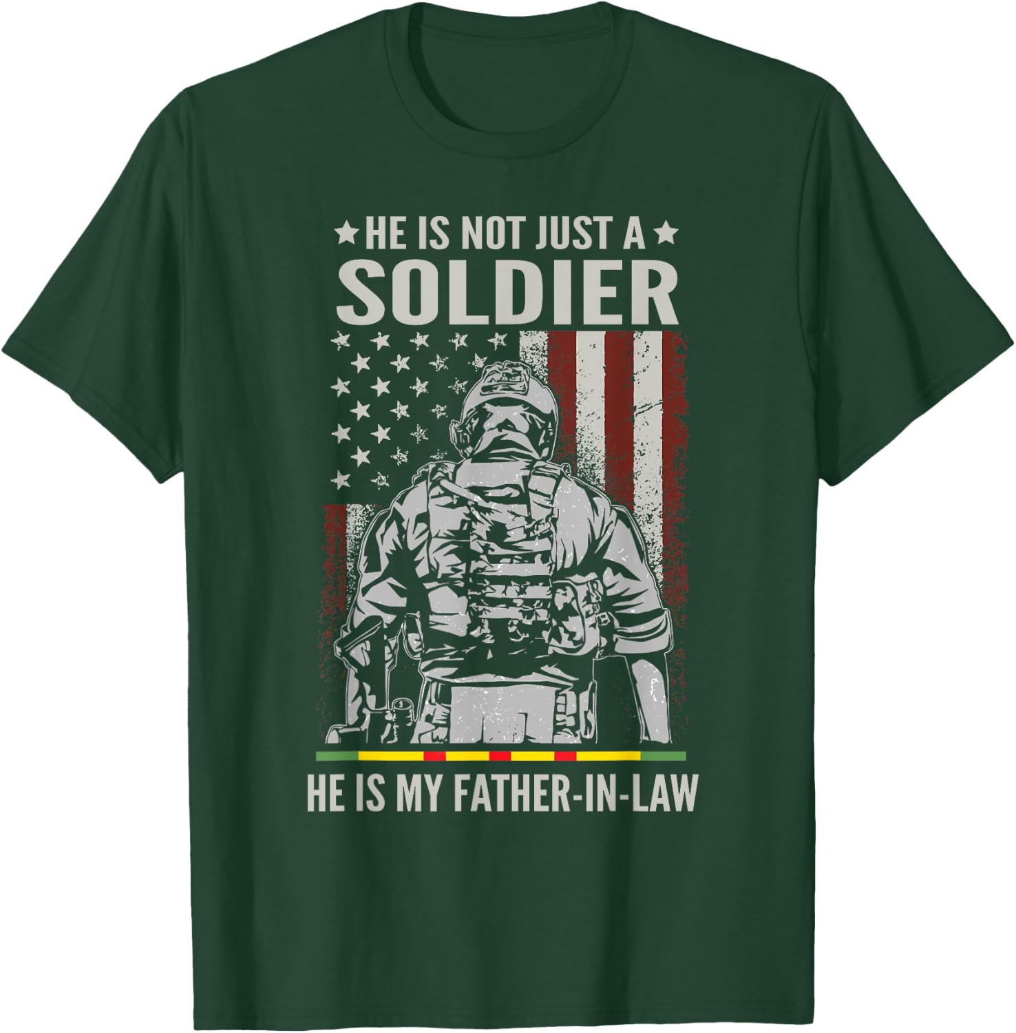 Not Just A Soldier He Is My Father-In-Law US Vietnam Veteran T-Shirt - T-Shirt | Forest