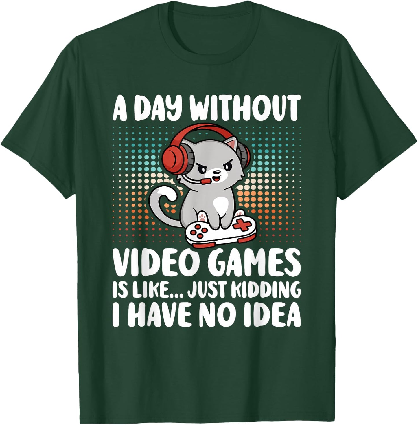 Funny Gamer A Day Without Video Games Boys Kids Teens Gaming T-Shirt - T-Shirt | Forest