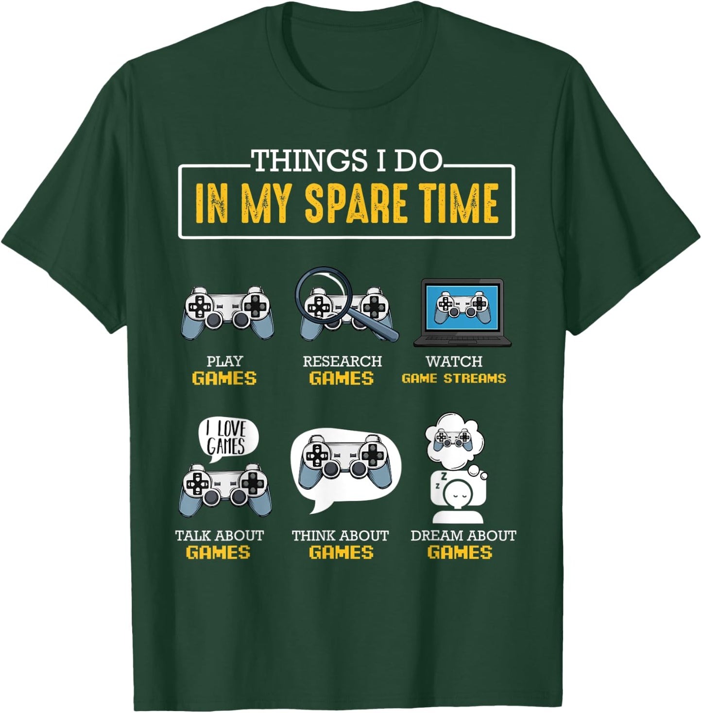 Things I Do In My Spare Time Gamer Controller Video Games T-Shirt - T-Shirt | Forest