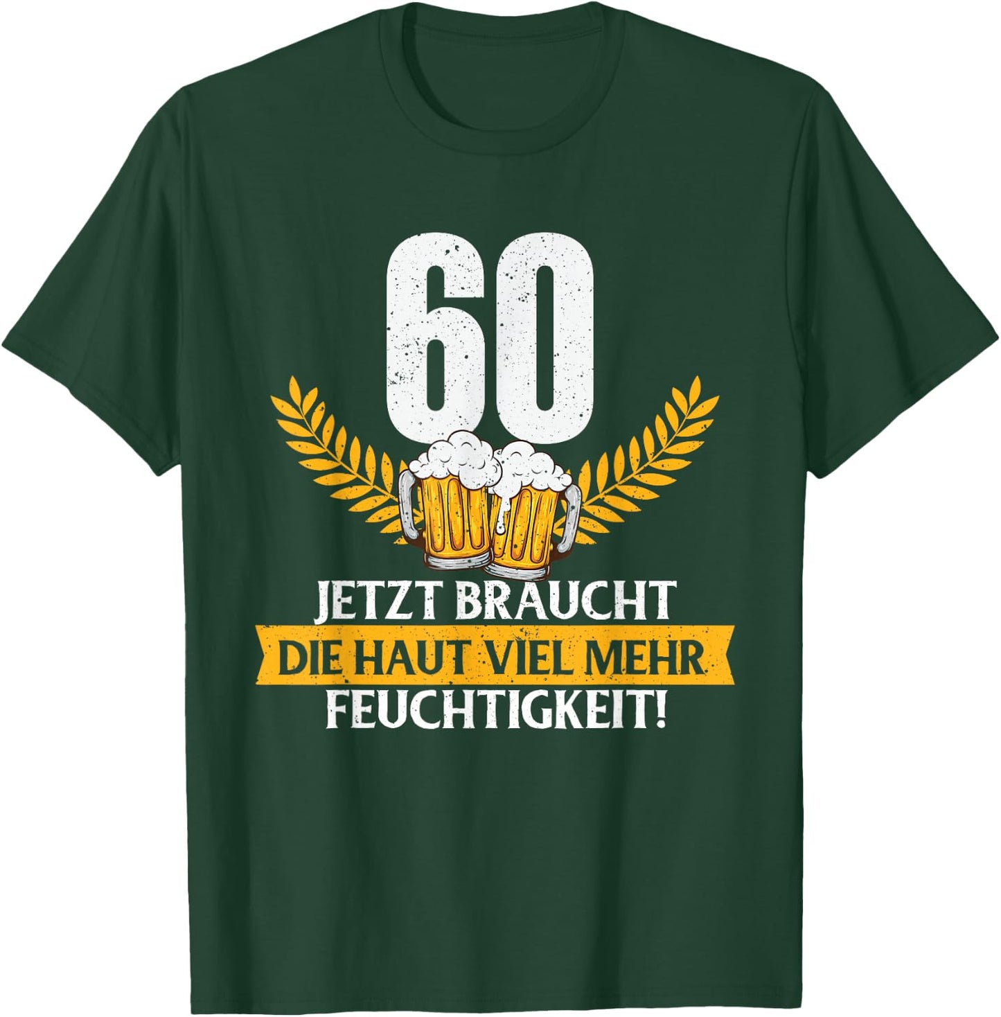 Funny Joke Skin Moisture 60 Years Birthday , black T-Shirt - T-Shirt | Forest