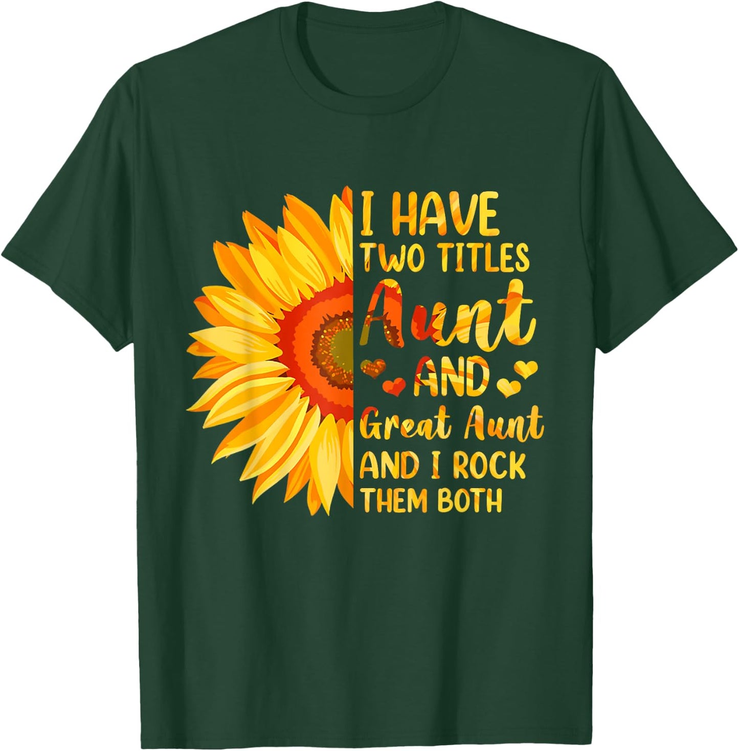 I Have Two Titles Aunt And Great Aunt Sunflower Mother's Day T-Shirt - T-Shirt | Forest