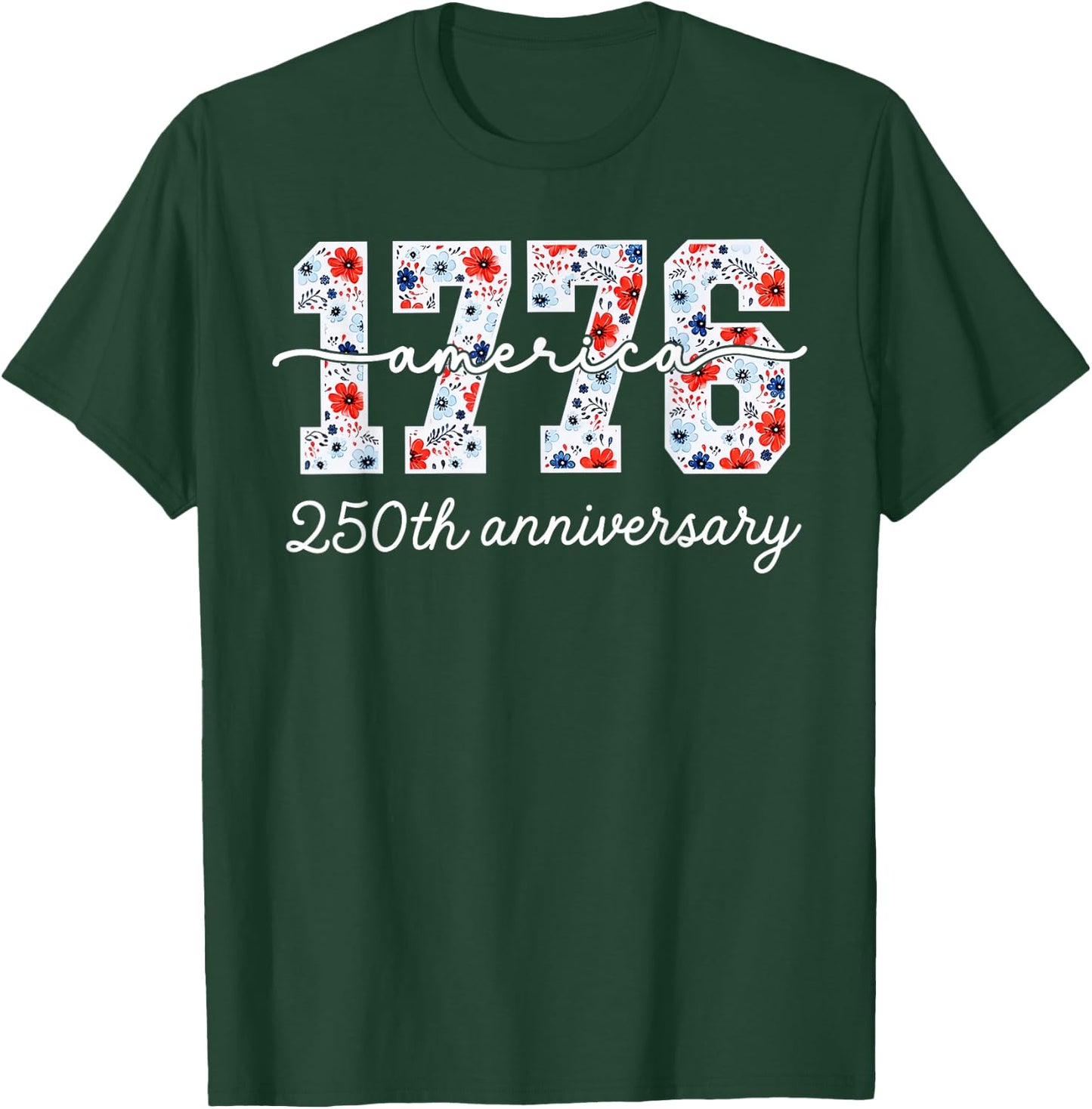 Distressed Floral 1776 America USA 250th Anniversary T-Shirt - T-Shirt | Forest