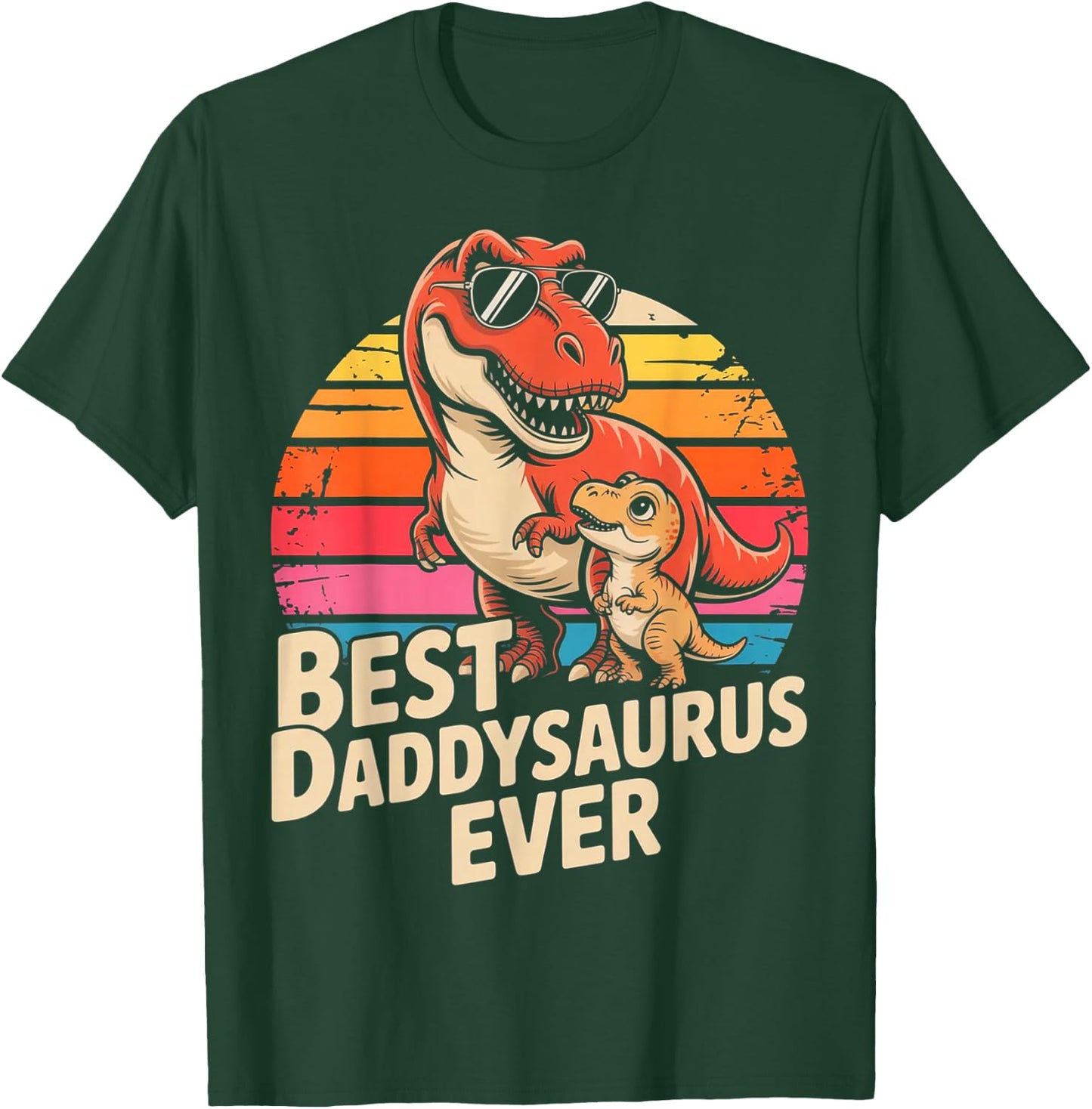 Best Daddysaurus Ever Funny Dinosaur Dad Father Day T-Shirt - T-Shirt | Forest