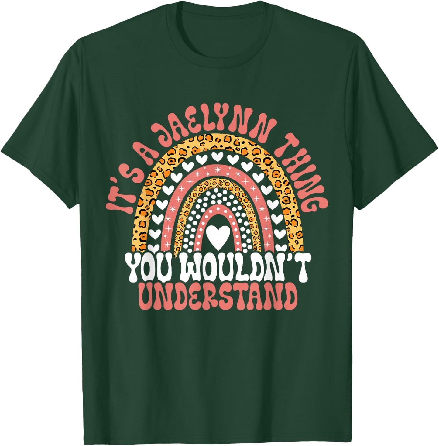 Funny Jaelynn Name Funny Jaelynn Birthday Quote Jaelynn T-Shirt - T-Shirt | Forest