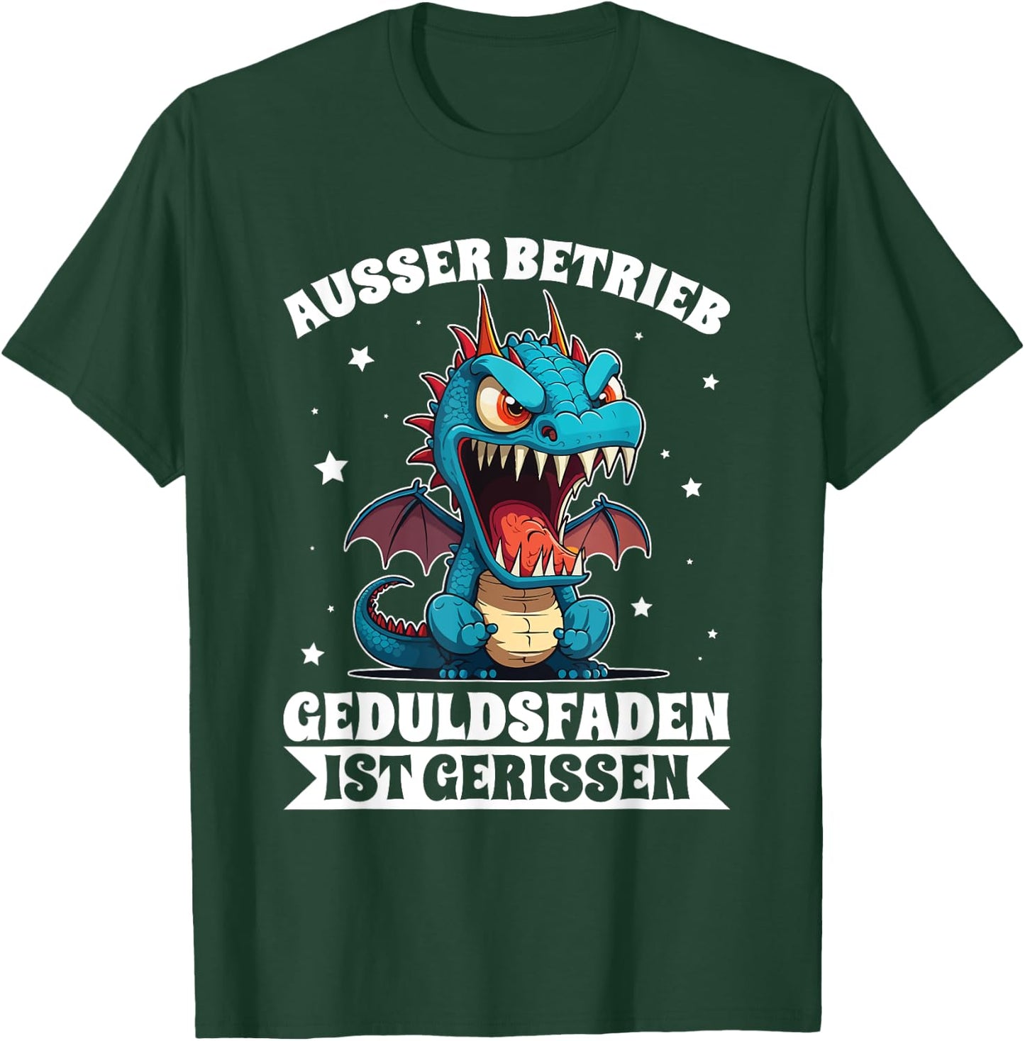 Ausser Betrieb Geduldsfaden Gerissen Drache Wütend Spruch T-Shirt - T-Shirt | Forest