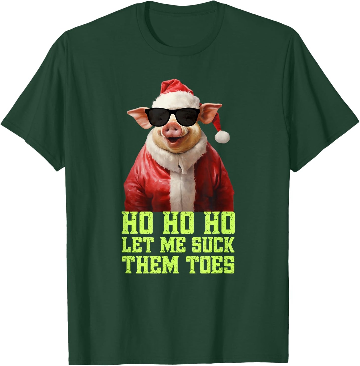 Hell Yeah I Suck Toes Weird Festive Embarrassing Christmas T-Shirt - T-Shirt | Forest