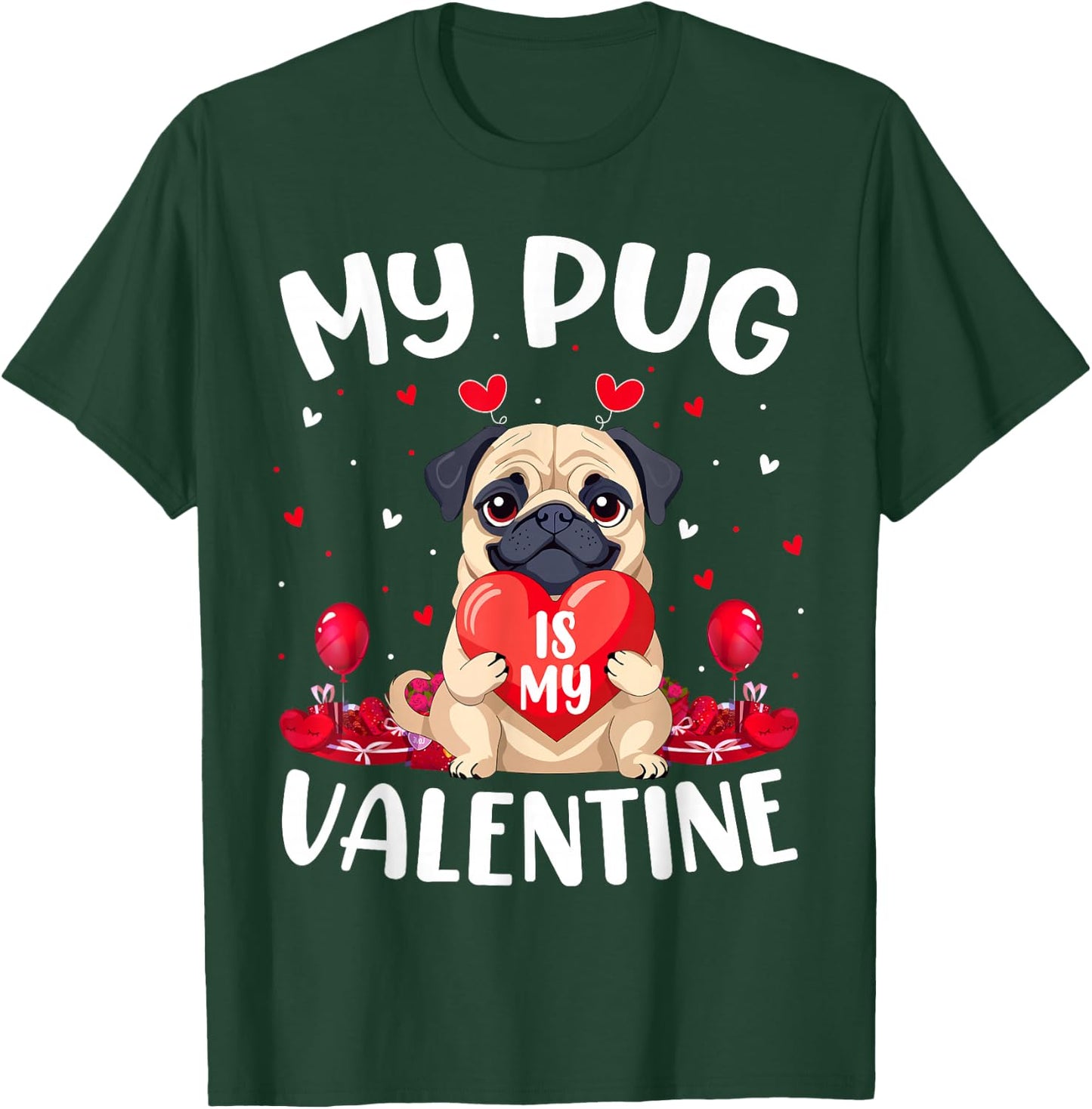 Pug Dog Is My Valentine Love Hearts Valentines Day T-Shirt - T-Shirt | Forest
