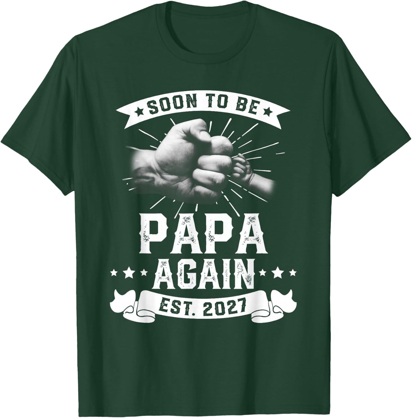 Soon to be Papa Again 2027 Promoted to Dad Father's T-Shirt - T-Shirt | Forest