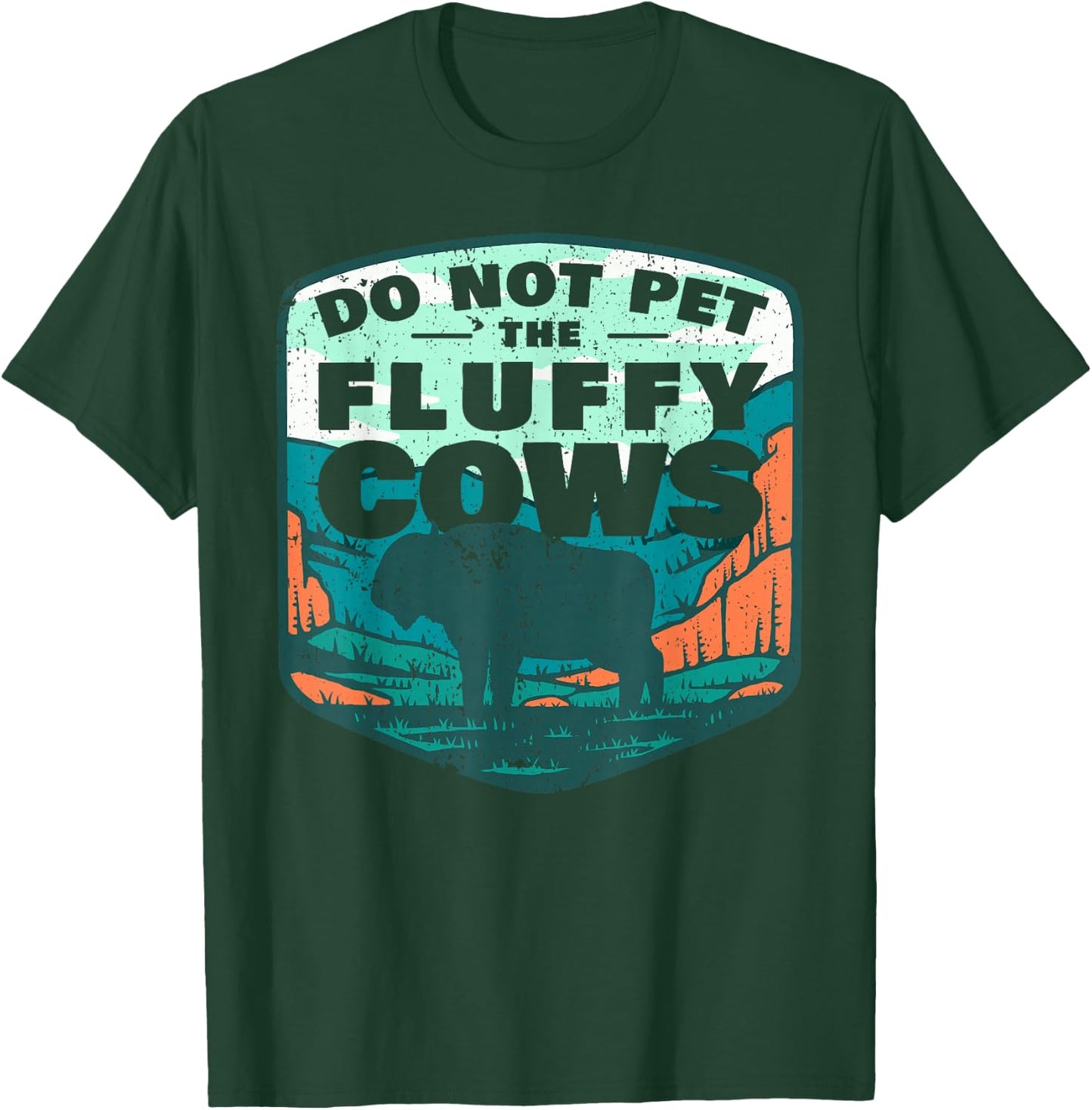 Do Not Pet The Fluffy Cows T-Shirt - T-Shirt | Forest