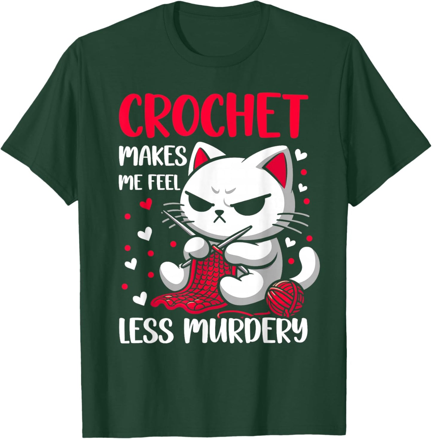 Funny Crochet makes me feel less Murdery cat crochet women T-Shirt - T-Shirt | Forest