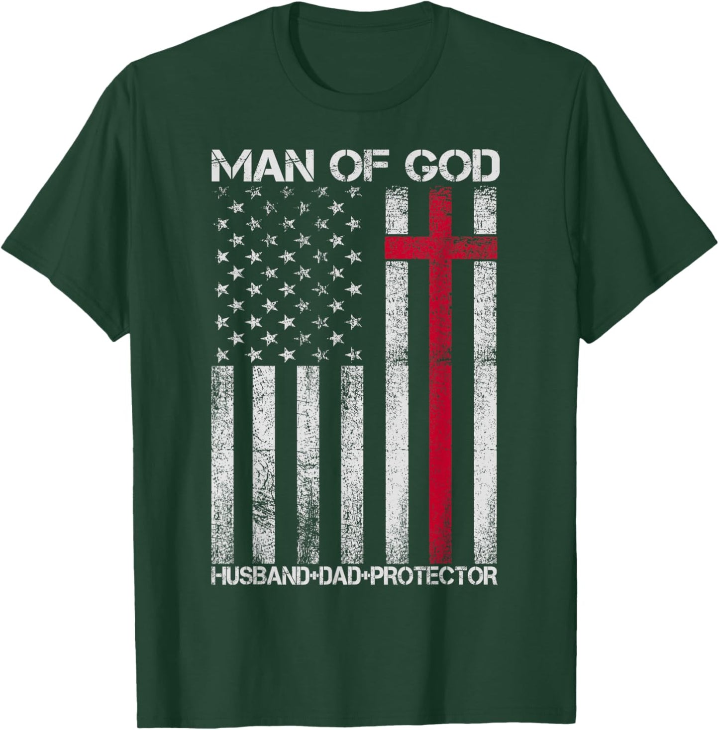 Man of God Husband Dad Protector Religious Cross Fathers Day T-Shirt - T-Shirt | Forest