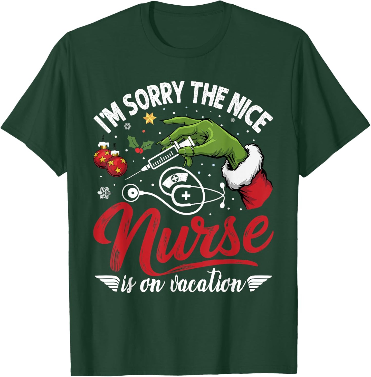 I Am Sorry The Nice Nurse Is On Vacation Christmas T-Shirt - T-Shirt | Forest