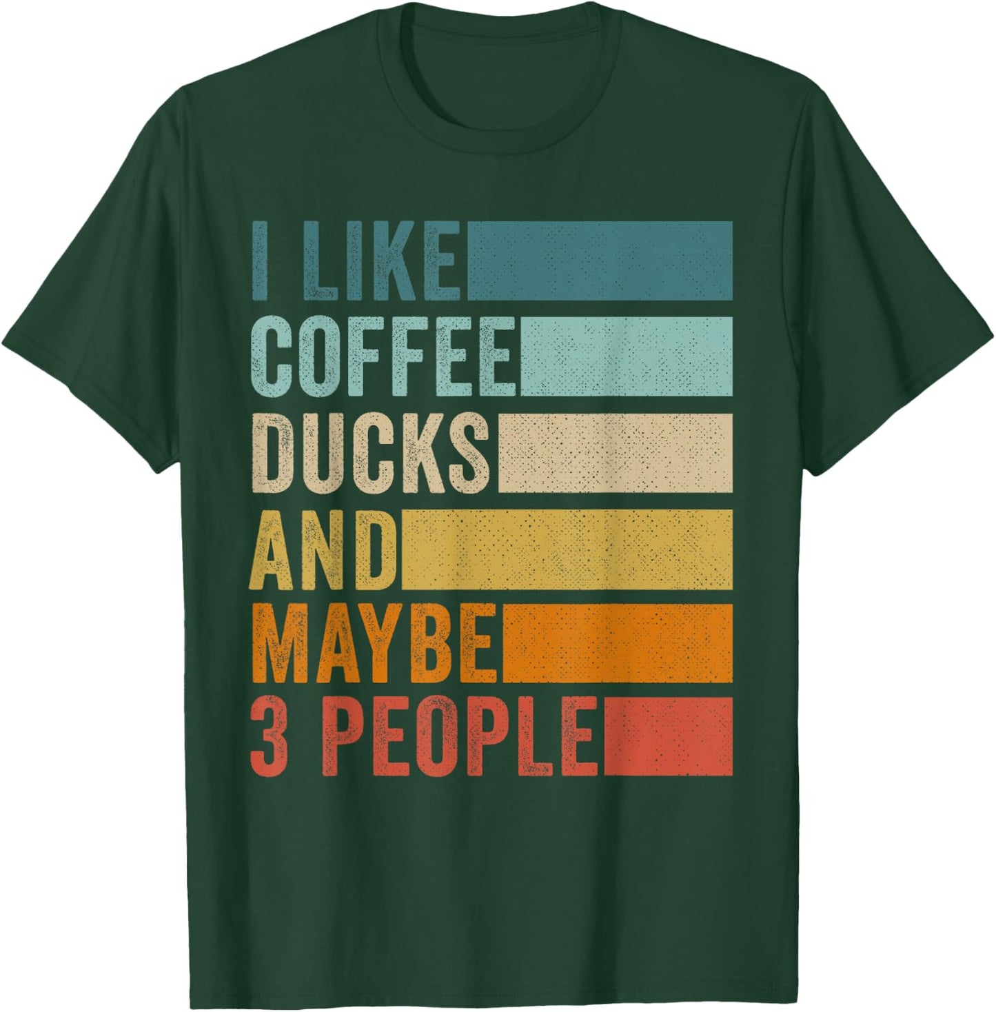 I Like Coffee Ducks & Maybe 3 People Vintage Retro T-Shirt - T-Shirt | Forest