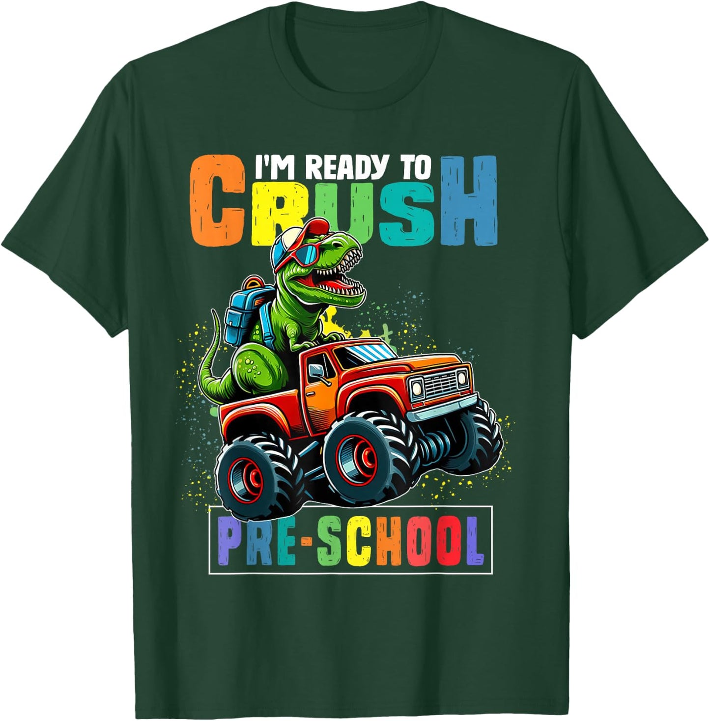 I'm Ready To Crush PreSchool First Day Of School Boys T-Shirt - T-Shirt | Forest