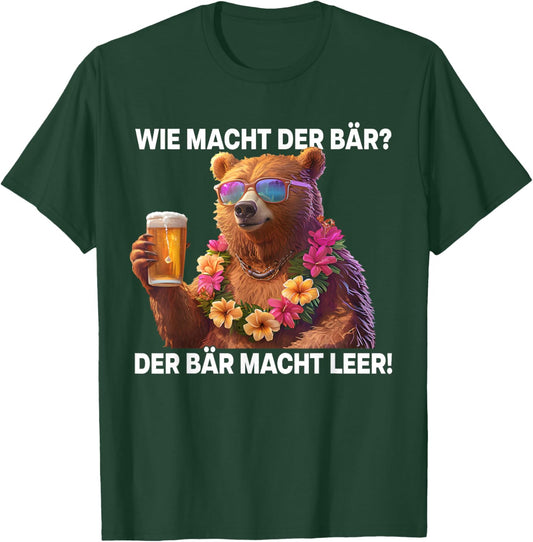 with German Text "Wie machcht der BÄR?" - Der BÄR macht Empty Bears Beer Bear, black T-Shirt - T-Shirt | Forest