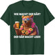with German Text "Wie machcht der BÄR?" - Der BÄR macht Empty Bears Beer Bear, black T-Shirt - T-Shirt | Forest