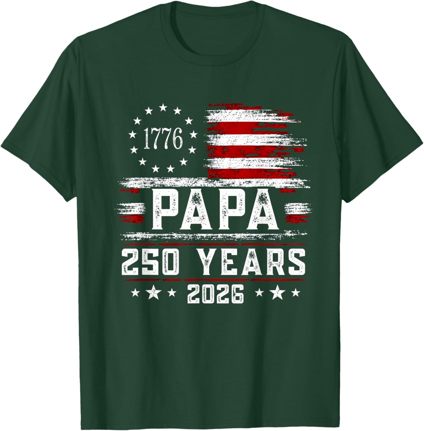Papa American Flag 250 Years 4th of July Grandpa T-Shirt - T-Shirt | Forest