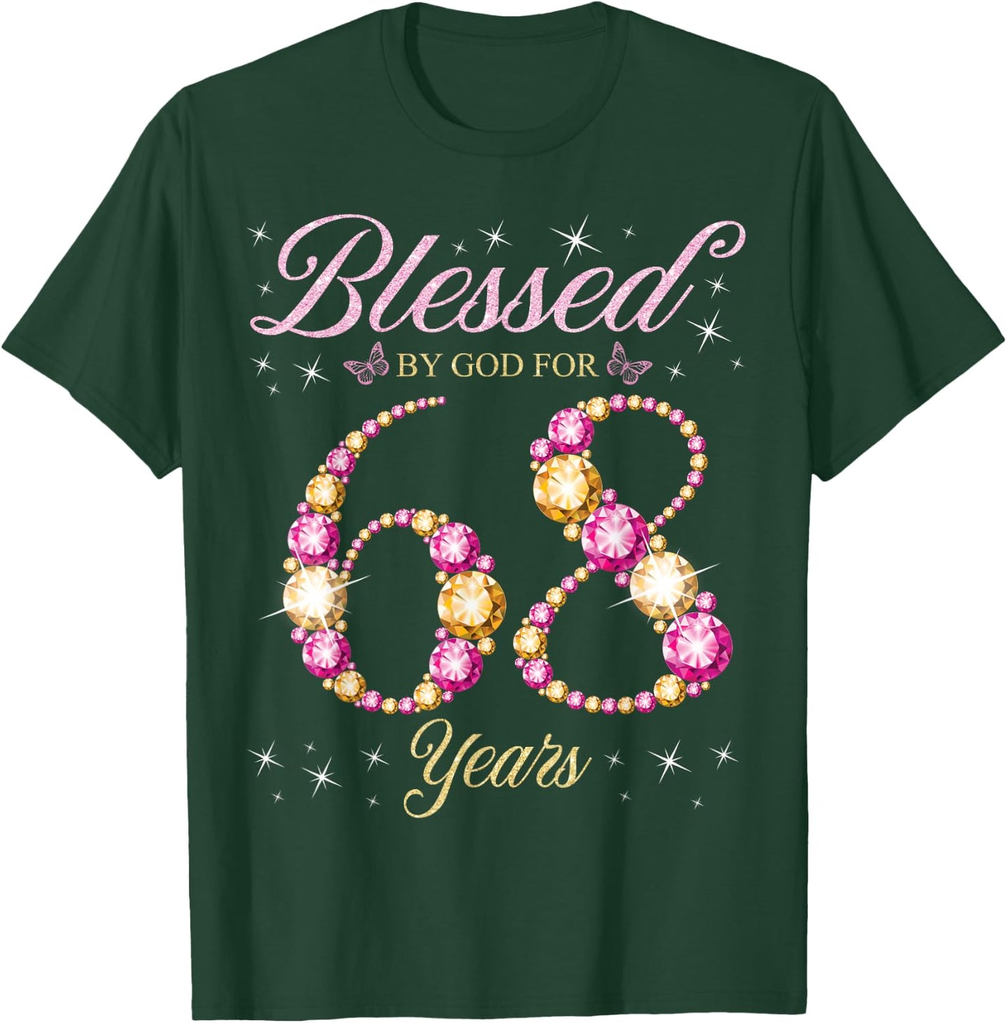 Blessed By God For 68 Years Old 68th Birthday Party T-Shirt - T-Shirt | Forest