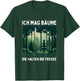 Funny Saying Ich Mag Bäume Die Halten Die Fresse Forest , black T-Shirt - T-Shirt | Forest