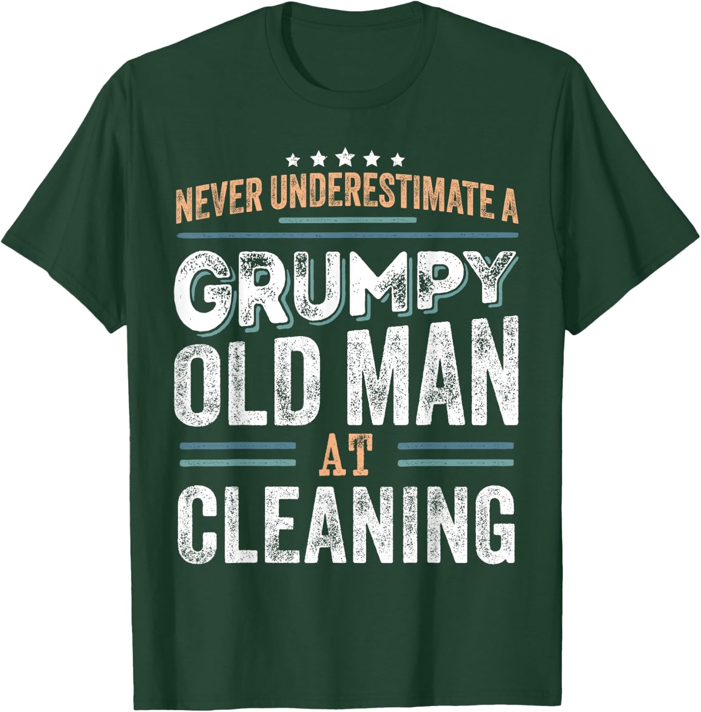 Grumpy Old Man at Cleaning Funny Dad Gifts T-Shirt - T-Shirt | Forest