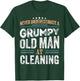 Grumpy Old Man at Cleaning Funny Dad Gifts T-Shirt - T-Shirt | Forest