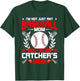 I'm Not Just Any Baseball Lover Mom I'm the Catcher's Mom T-Shirt - T-Shirt | Forest