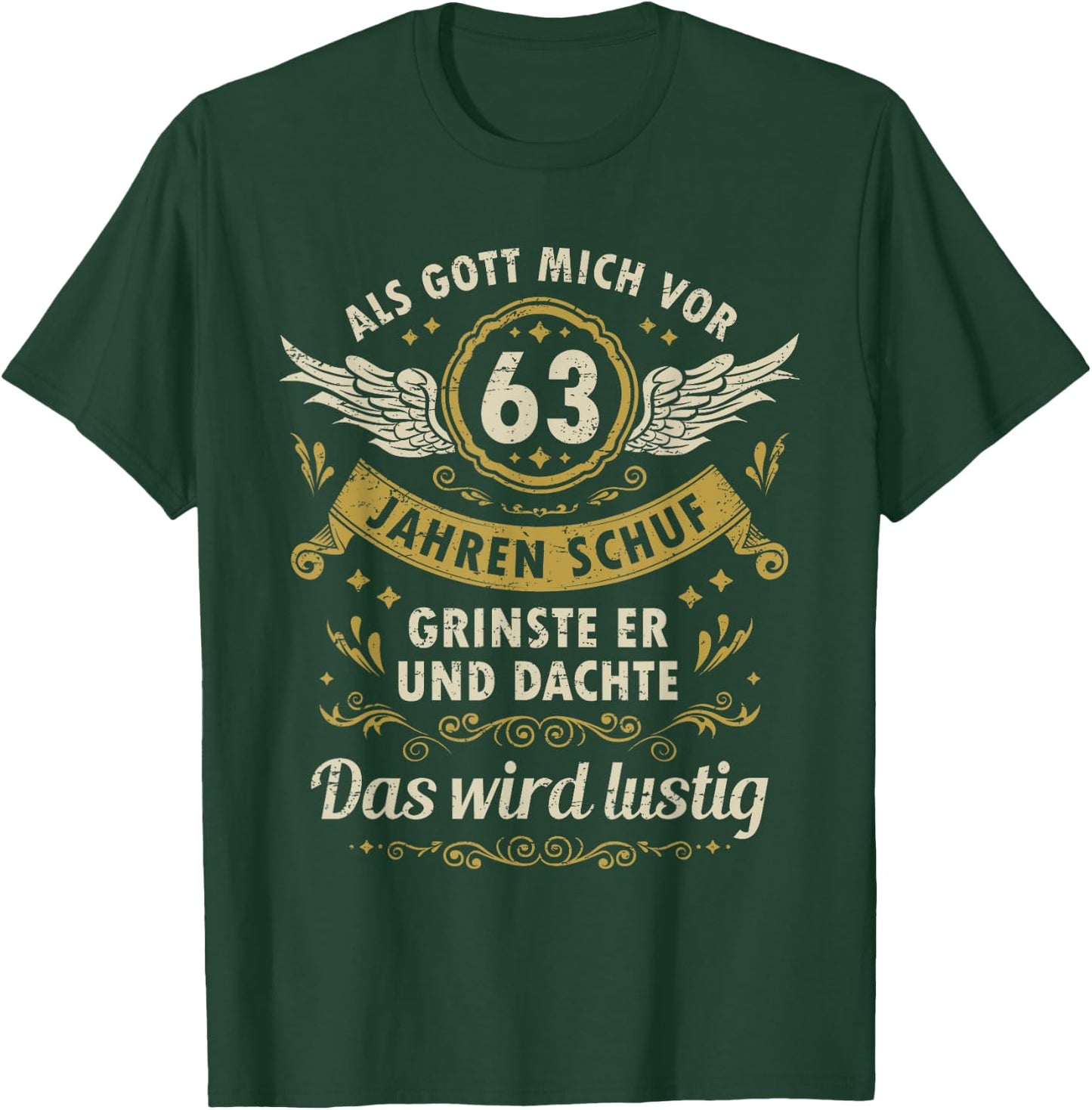 63. Geburtstag als Gott mich vor 63 Jahren schuf T-Shirt - T-Shirt | Forest