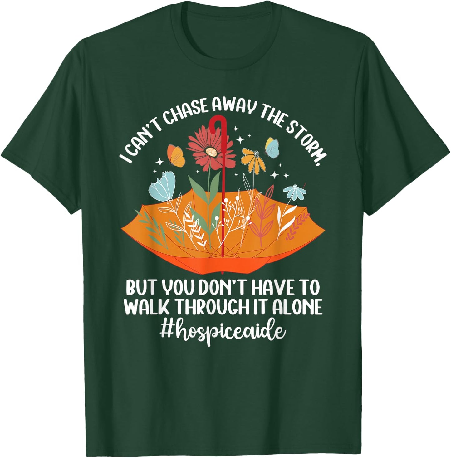 Hospice Aide Appreciation Palliative Aide Hospice Aides T-Shirt - T-Shirt | Forest