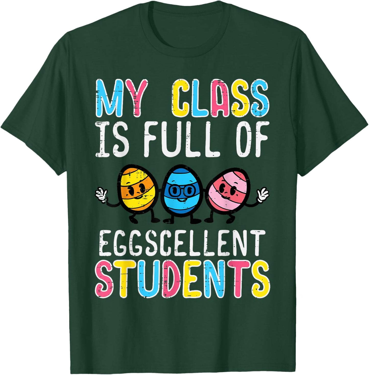 Class Full Eggcellent Students Cute Easter Teacher Women Men T-Shirt - T-Shirt | Forest